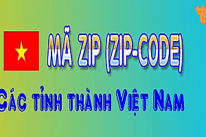 Zip Postal Code (Mã bưu chính) 6 số 64 tỉnh mới nhất 2015
