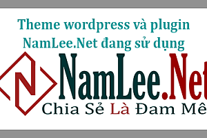 NamLee.Net đang dùng theme nào và plugin gì?