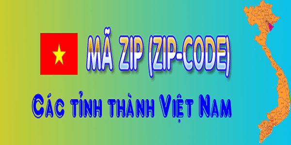 Zip Postal Code (Mã bưu chính) 6 số 64 tỉnh mới nhất 2015